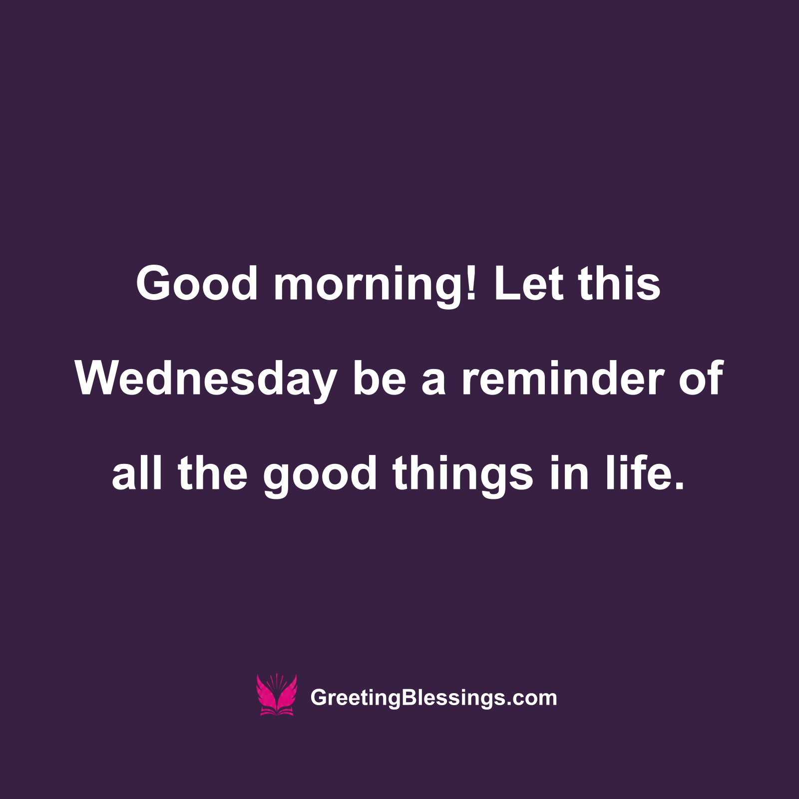 Reminder of Good Things in Life