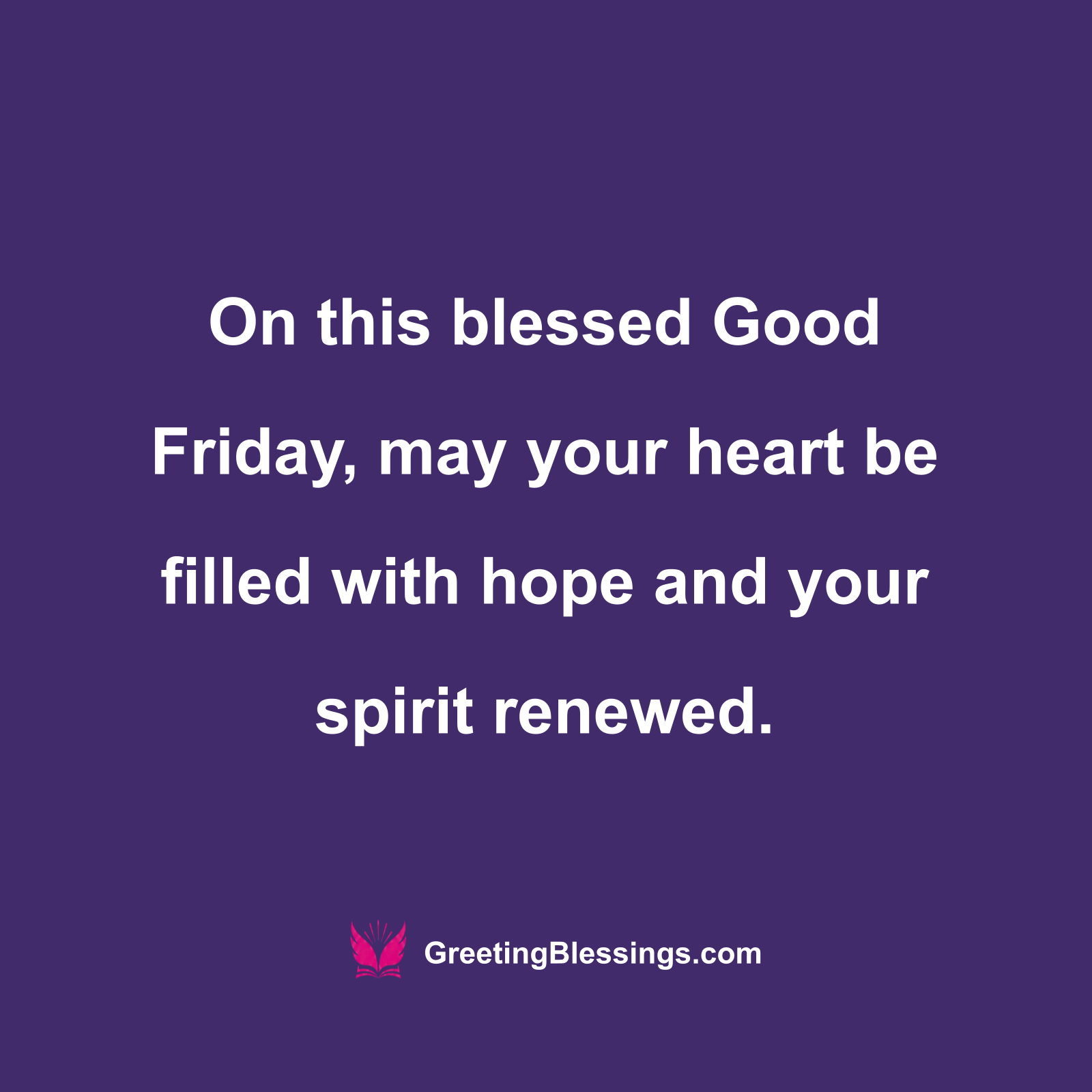 Good Friday Renewal Blessings